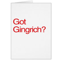 GOT GINGRICH GREETING CARDS
