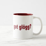 "got glogg?" coffee mugs