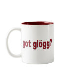 "got glogg?" mugs