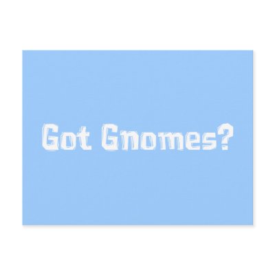 Got Gnomes Gifts Post Card by Funny_Gifts