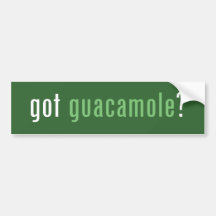 got guacamole? bumper sticker