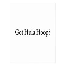 Got Hula Hoops Post Card