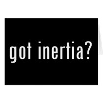 got inertia? cards