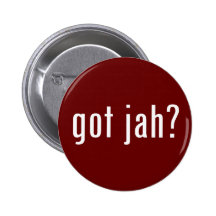 got jah? button