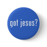 got jesus? buttons