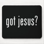 Got Jesus? christian mousepads