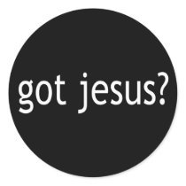 Got Jesus? T-shirts in Light or Dark Round Stickers