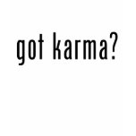 got karma? t-shirts