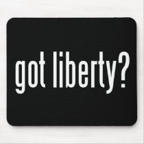Got Liberty? Mouse Pad