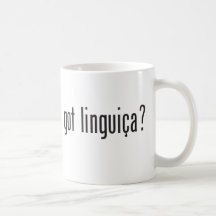 got linguica? mugs