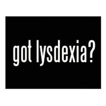 Got Lysdexia? Post Cards