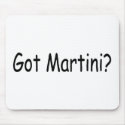 Got Martini mousepads
