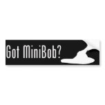 Got MiniBob? bumper stickers