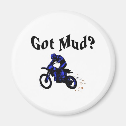Got Mud Motorcycle Magnet
