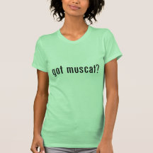 got muscat? tshirt