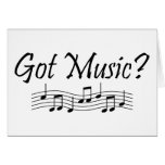 Got Music? (Notes 1) cards