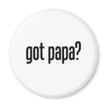 got papa magnets