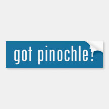 got pinochle? bumper sticker