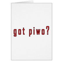 got piwo? greeting cards