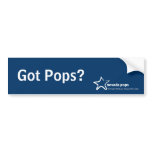 Got Pops? Bumper Sticker bumper stickers