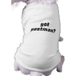 Got Postman? Dog Tee Shirt