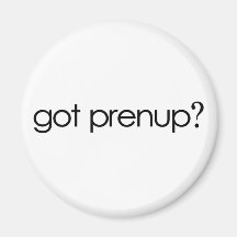 Got Prenup? Refrigerator Magnet