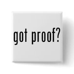 got proof?