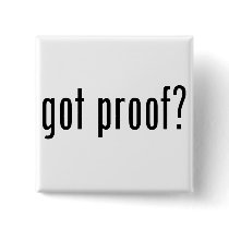 got proof?
