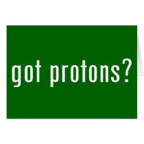 got protons? card
