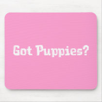 Got Puppies Gifts Mouse Mats