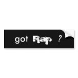 got Rap ? bumper stickers