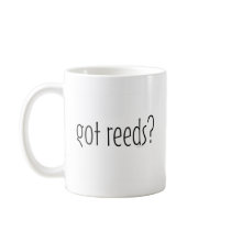 got reeds? coffee mug