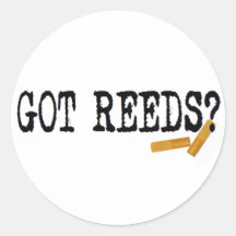 Got Reeds? Round Sticker