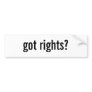 got rights? Bumpersticker Bumper Stickers