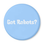 Got Robots Gifts magnets