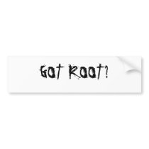 GOT ROOT? Bumper Sticker