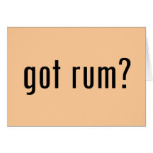 got rum? cards