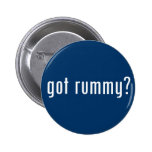 got rummy? pinback buttons
