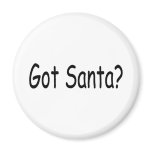 Got Santa Refrigerator Magnets