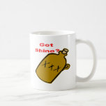 Got Shine? Mug