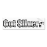 Got silver? Bumper Sticker bumper stickers