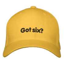 Got six? Hat Embroidered Baseball Caps