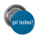 got techno? pinback button