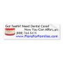 Got Teeth? - Customized Bumper Stickers