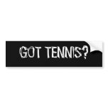 Got Tennis? Bumper Sticker