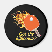Got The Kahoonas Flaming Ping Pong Magnet