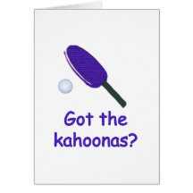 Got the Kahoonas Ping Pong Greeting Card