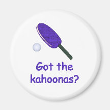 Got the Kahoonas Ping Pong Magnets