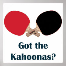 Got the Kahoonas Table Tennis Posters