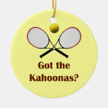 Got the Kahoonas Tennis Ornament